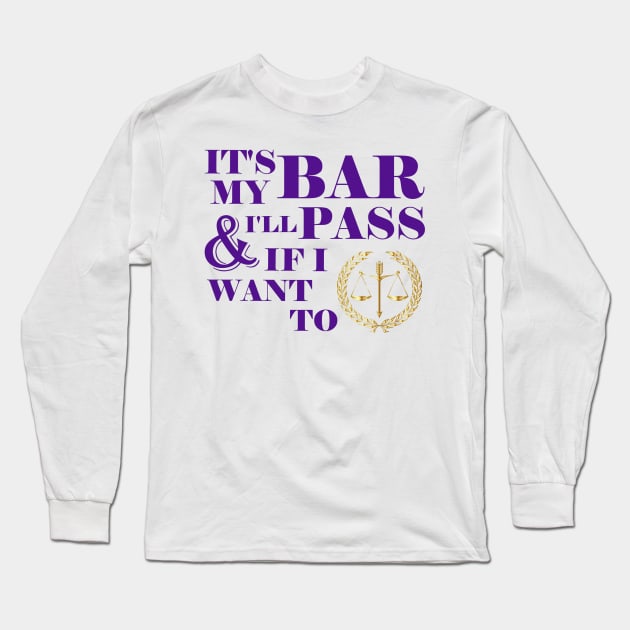 Own the Bar Long Sleeve T-Shirt by ALifeSavored